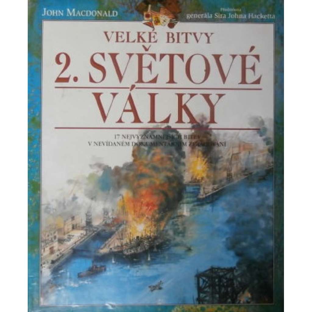 Velké bitvy 2. světové války (edice: Velké bitvy) [druhá světová válka, Dunkerque, Bitva o Británii, Moskva, Midway, Stalingrad, ilustrace]